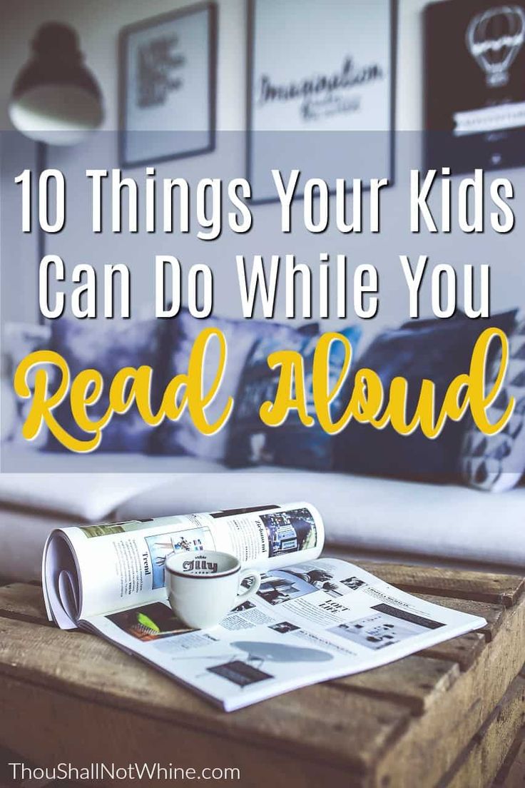 a magazine with the words 10 things your kids can do while you read aloud on it