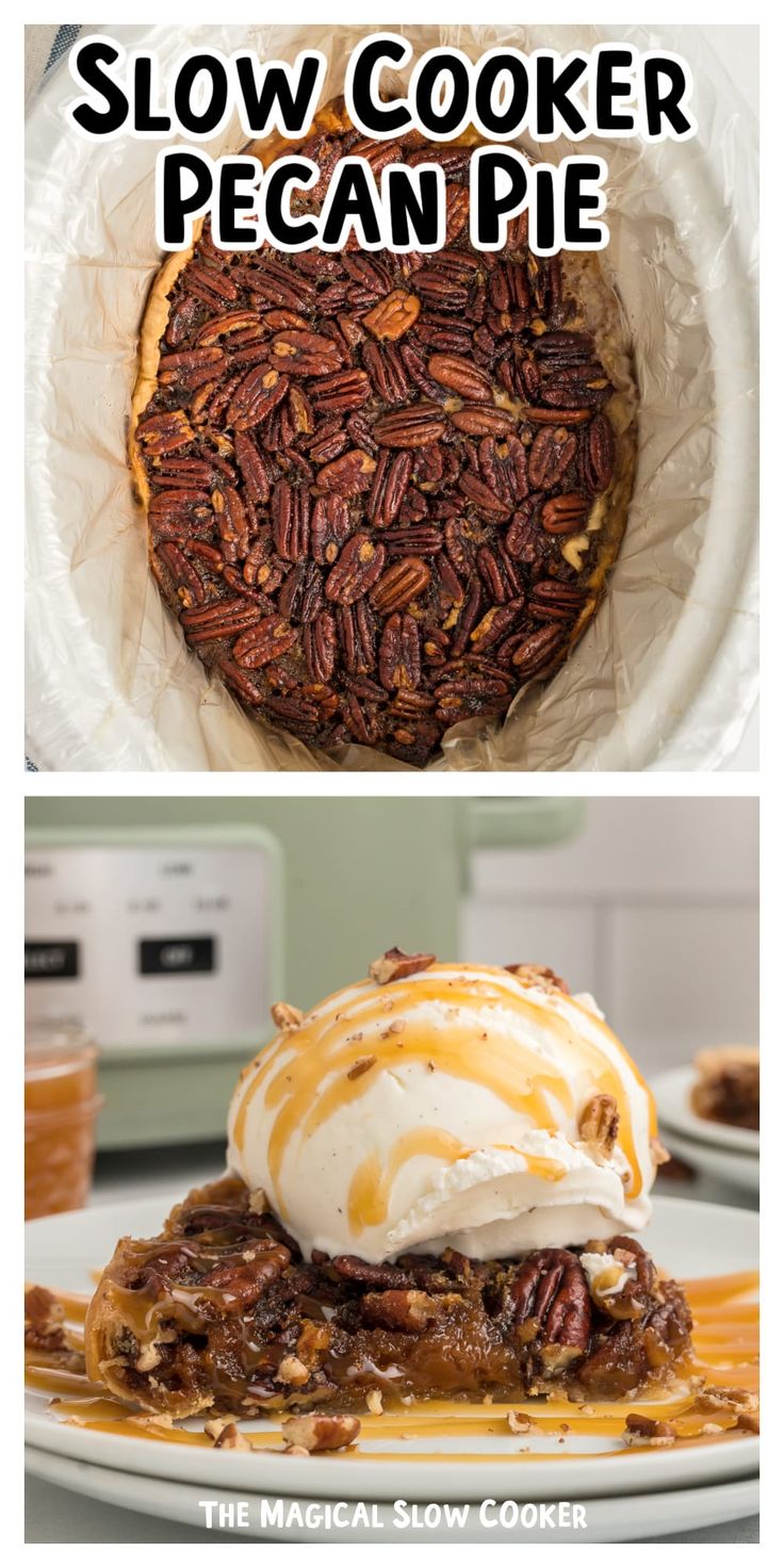 two different pictures with the words slow cooker pecan pie on top and bottom