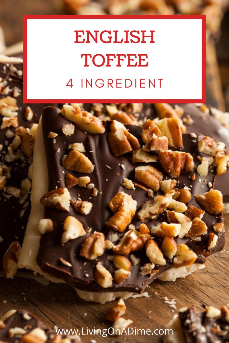 chocolate and nuts on top of each other with the words english toffe 4 ingredient