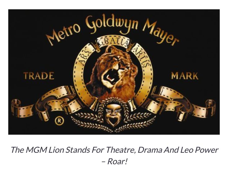 the mgm lion stands for theatre, drama and leo power - roar's logo