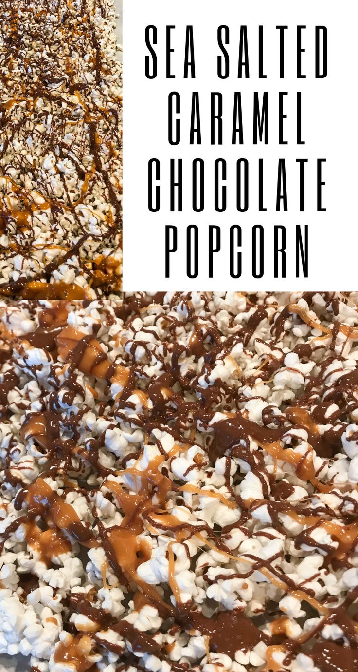 chocolate and sea salt caramel popcorn with text overlay