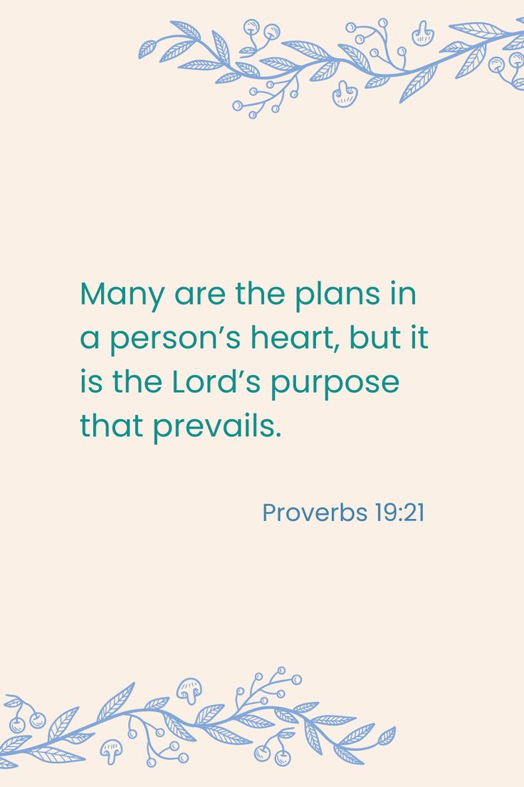 a blue and white quote with the words, many are the plans in a person's heart, but it is the lord's purpose that prevails