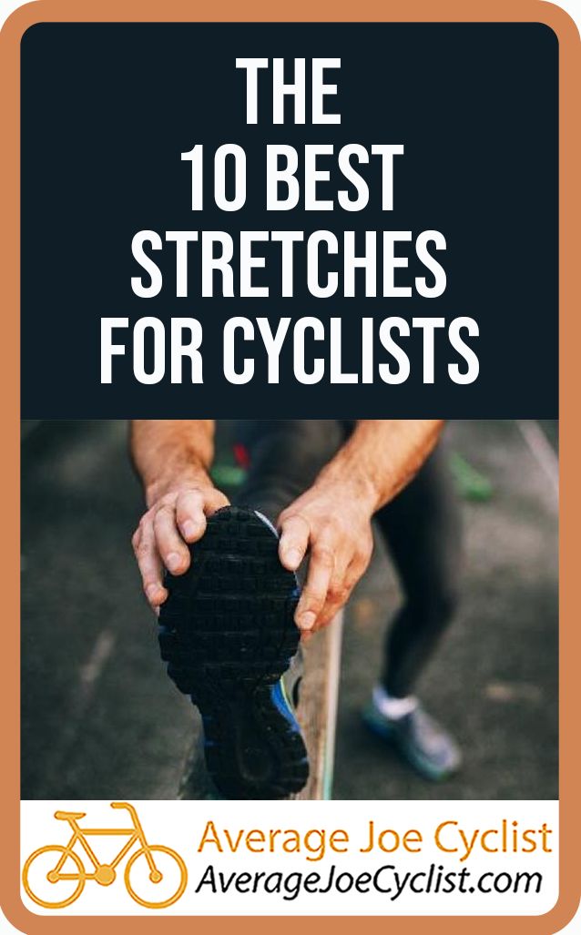 the 10 best stretches for cyclists with text overlay that reads, the 10 best stretches for cyclists