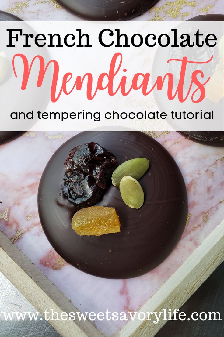 a chocolate dessert with the title overlay reads french chocolate mendants and tempting chocolate tutorial