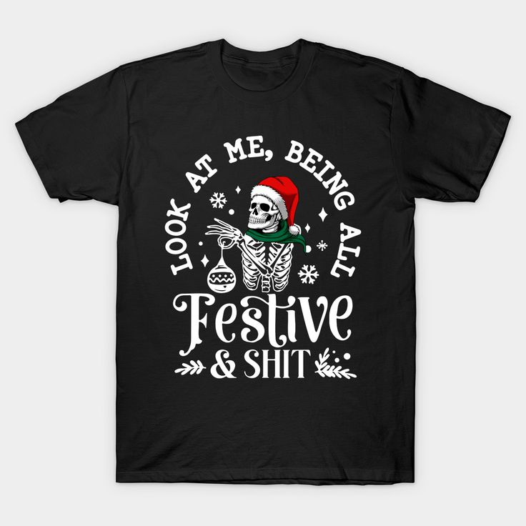 Look at Me Being All Festive and Shits Funny Christmas Santa -- Choose from our vast selection of Crewneck and V-Neck T-Shirts to match with your favorite design to make the perfect graphic T-Shirt. Pick your favorite: Classic, Boxy, Tri-Blend, V-Neck, or Premium. Customize your color! For men and women. Funny Holiday T-shirt With Graphic Print, Christmas Novelty Crew Neck T-shirt, Christmas Graphic Tee With Funny Text, Festive Holiday Graphic Print T-shirt, Holiday Graphic Print T-shirt, Novelty Christmas T-shirt With Graphic Print, Christmas Novelty T-shirt With Graphic Print, Funny Graphic Print T-shirt For Holidays, Novelty Christmas Graphic Print T-shirt