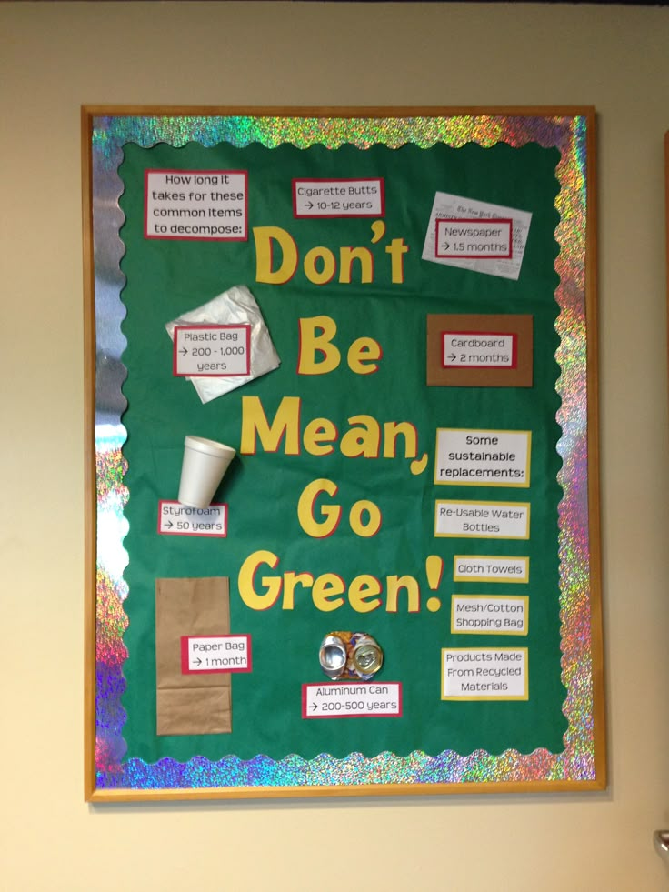 a bulletin board that says don't be mean, go green on the wall