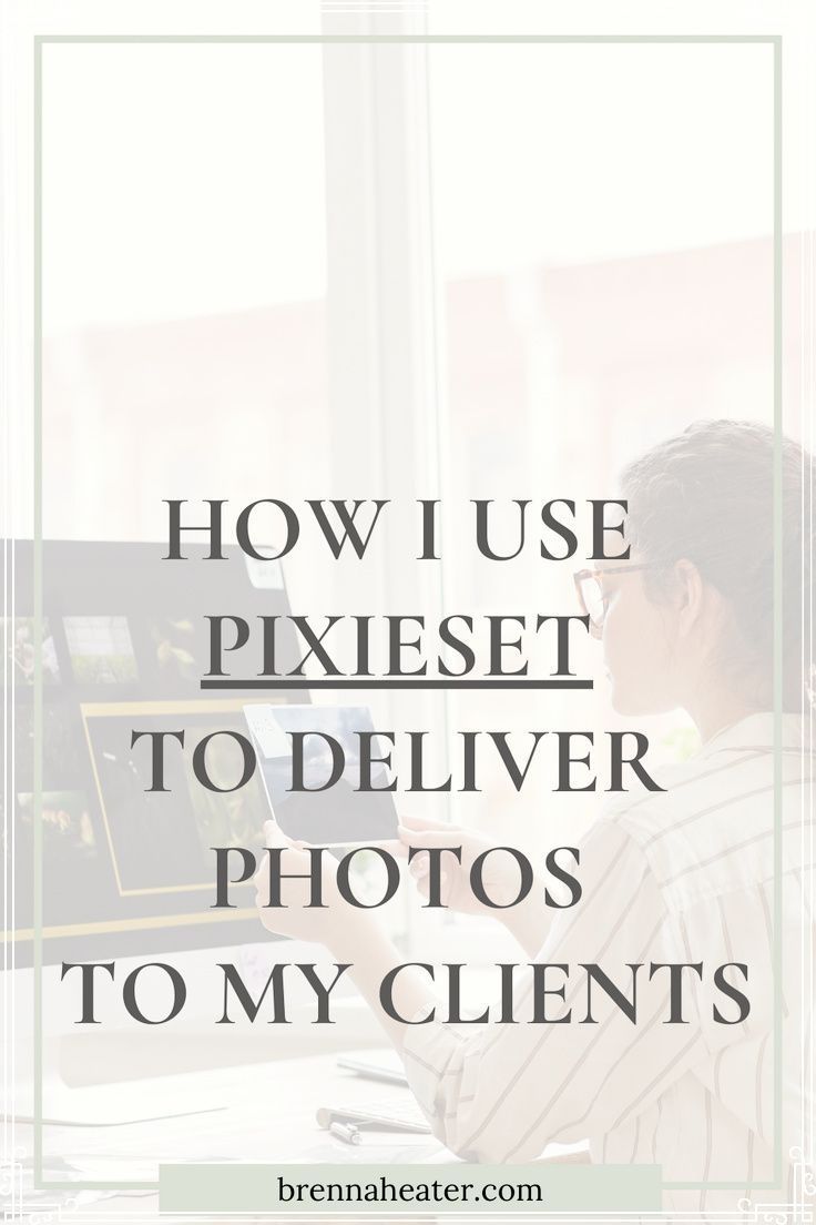 a person sitting at a desk with the words how i use pixset to deliver photos to my client's