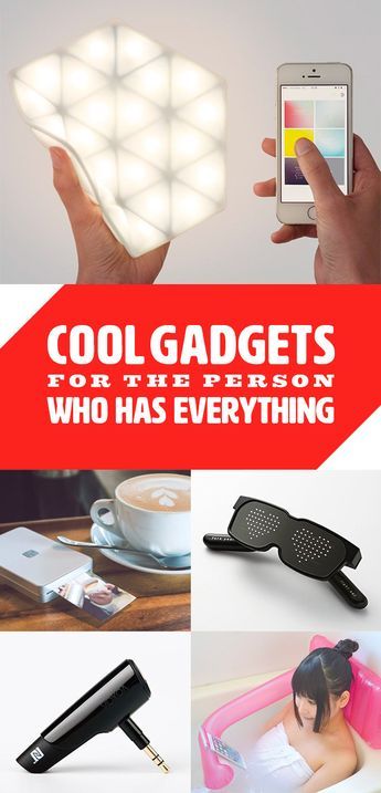 a collage of photos with text that reads cool gadgets for the person who has everything