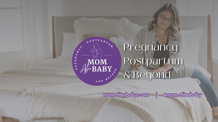 Mom After Baby | Motherhood Support