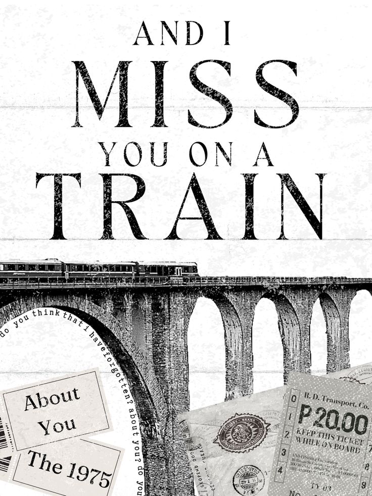 an advertisement with the words and i miss you on a train in black and white