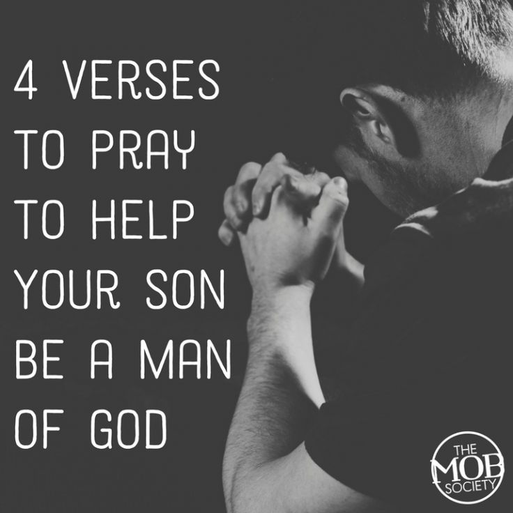 a man with his hands clasped to his chest and the words 4 verses to pray to help your son be a man of god