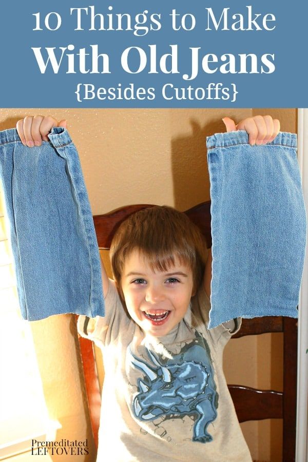 a young boy holding up his jeans with the words 10 things to make with old jeans besides