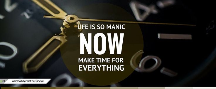 a clock with the words life is so manic now make time for everything