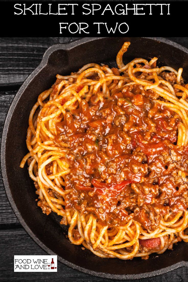 a skillet with spaghetti in it and the words skillet spaghetti for two above it