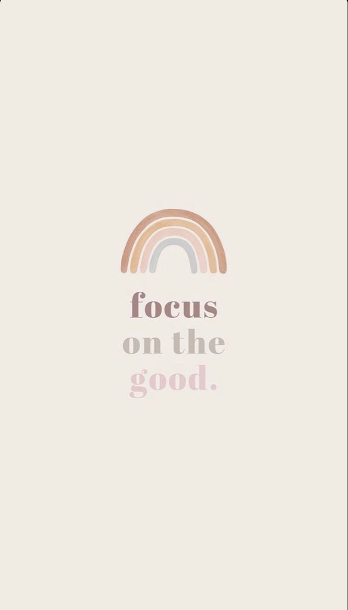 a poster with the words focus on the good and a rainbow in pink, orange, yellow