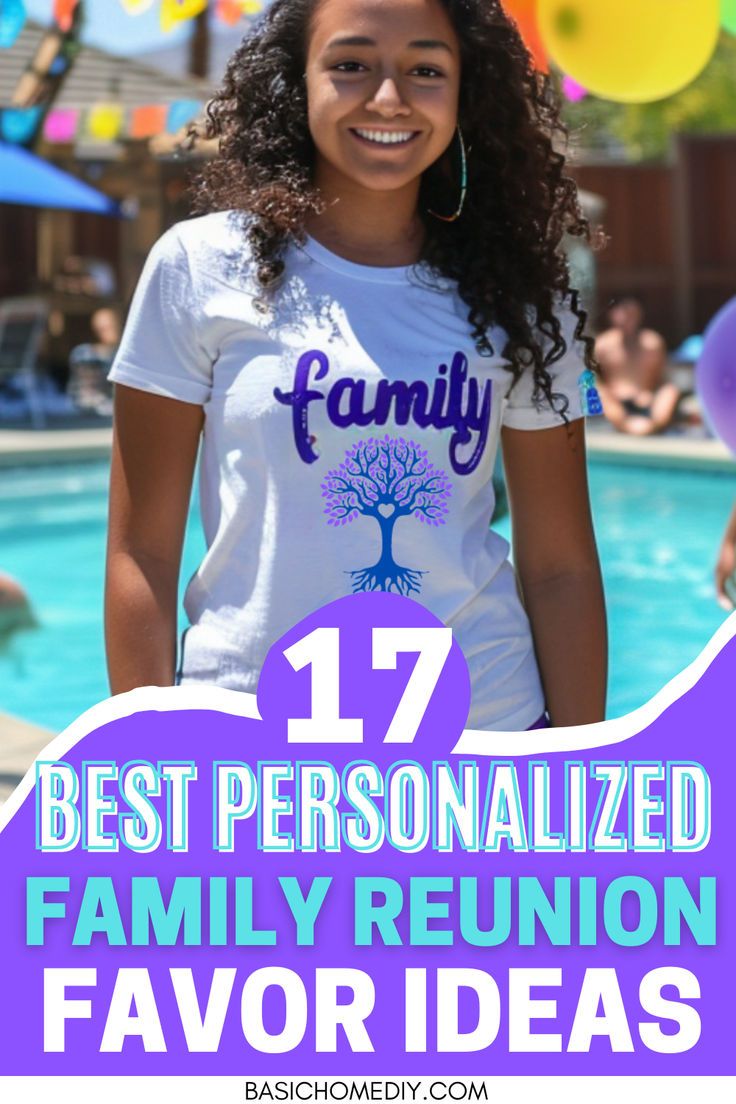 a woman standing in front of a swimming pool with balloons and the words 17 best personalized family reunion favors