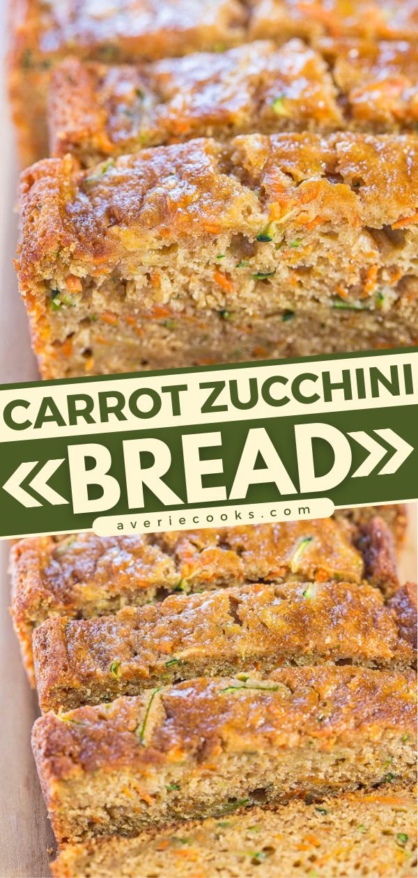 sliced carrot zucchini bread on a cutting board with the words carrot zucchini bread above it