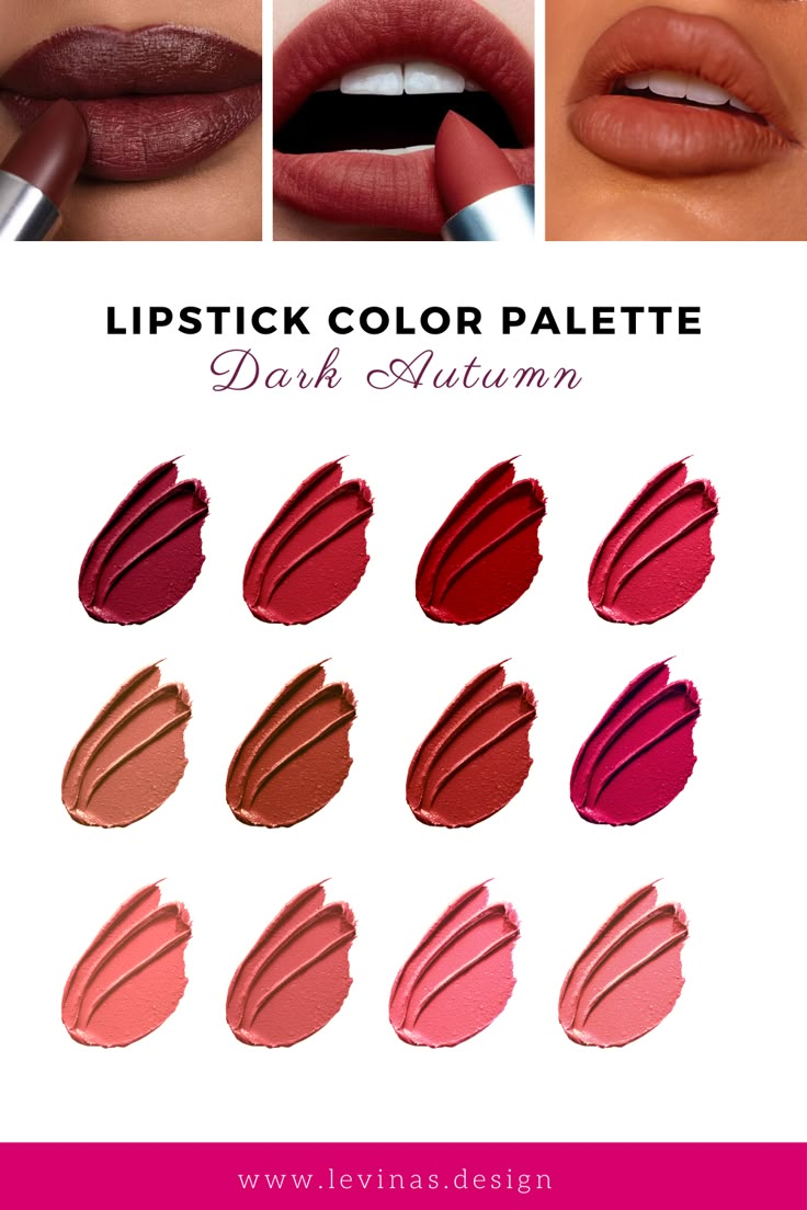 Dark Autumn Color Type and Wardrobe Outfit Ideas | 16 Seasonal Color Types Make Up For Deep Autumn, Dark Autumn Lip Color, Dark Autumn Color Palette Clothes, Lipstick For Dark Autumn, Deep Autumn Pink Palette, Dark Autumn Lipstick Palette, Dark Autumn Red Lipstick, Dark Autumn Nail Colors, Dark Autumn Hair Color Palette