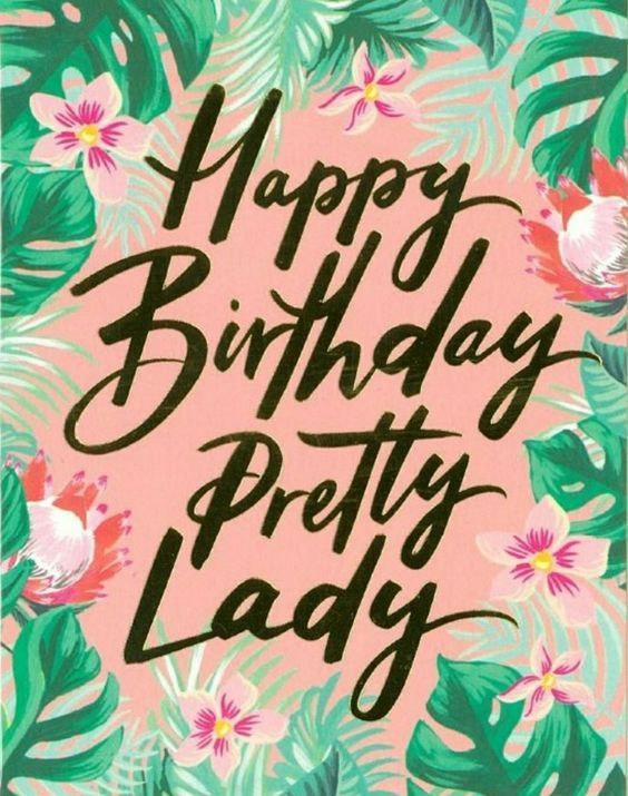 happy birthday pretty lady card with tropical leaves and flowers on pink backgrounnd