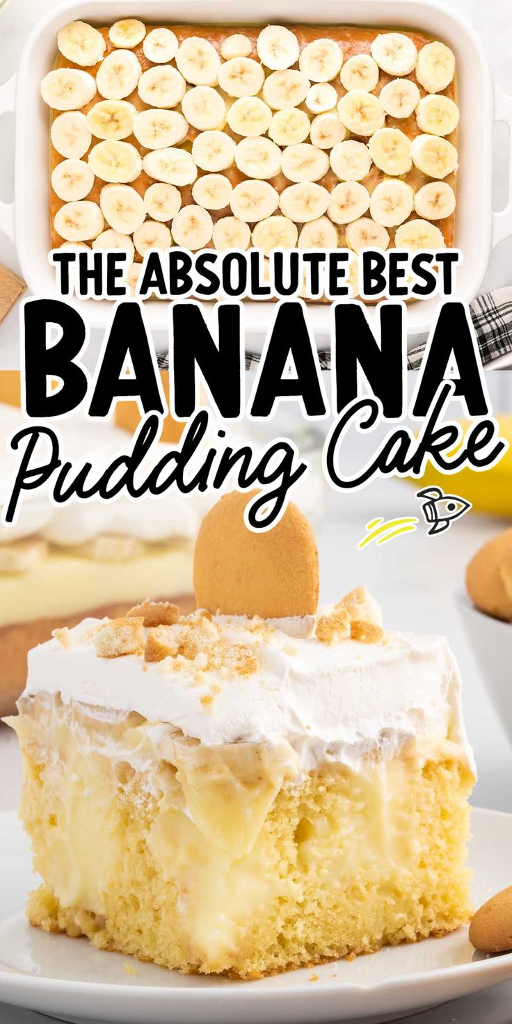 the absolute best banana pudding cake recipe is easy to make and tastes just as good as it looks