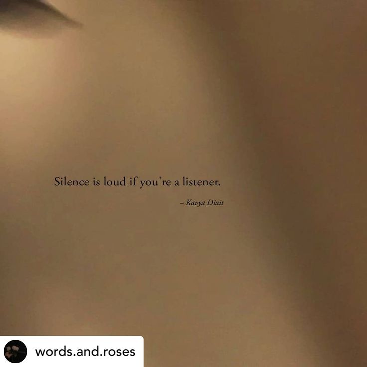 an image of a quote on a wall with the words, silence is loud if you're a liscner