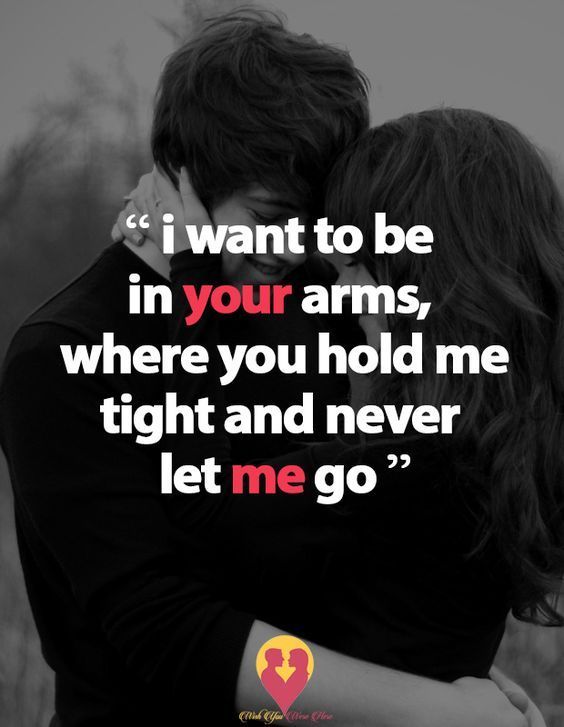 two people hugging each other with the caption i want to be in your arms, where you hold me tight and never let me go