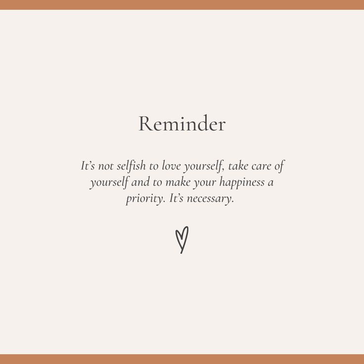 an image of a quote about reminders on a white background with brown and orange border