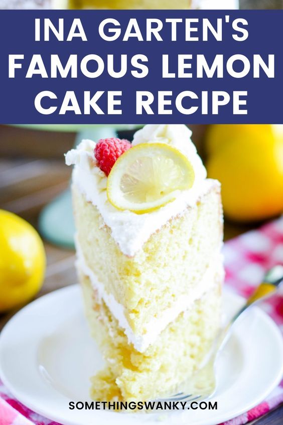 a slice of lemon cake on a plate with the words ina garten's famous lemon cake recipe