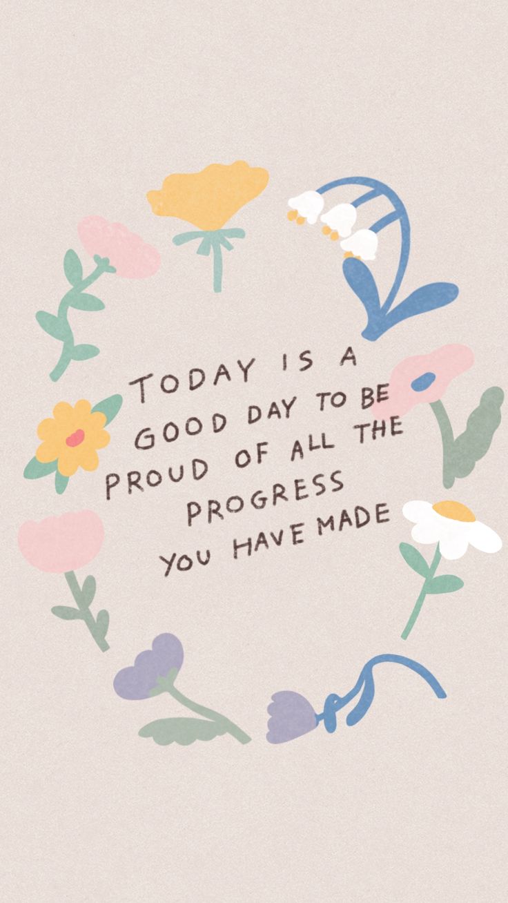 a card with the words today is a good day to be proud of all the progress you have made