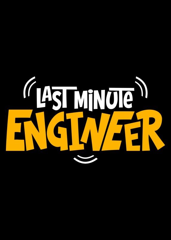 the words last minute engineer are shown in yellow and white letters on a black background