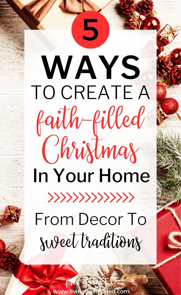 christmas presents with the text 5 ways to create a faith - filled christmas in your home