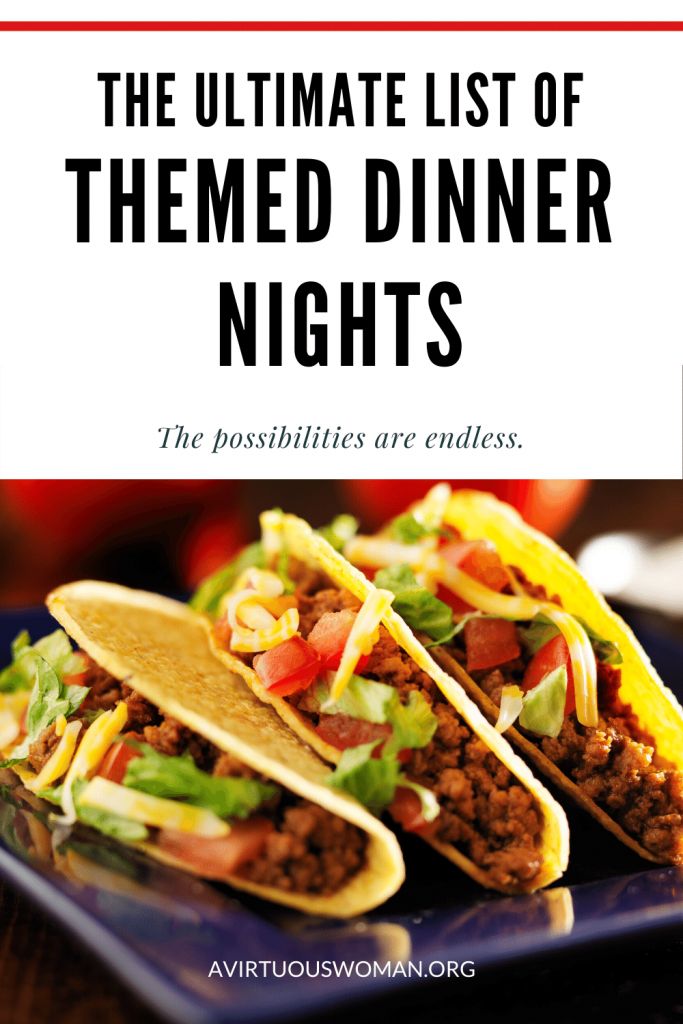 two tacos on a plate with the title, the ultimate list of themed dinner nights