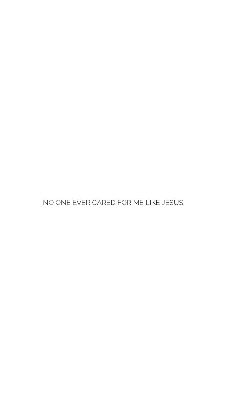 there is no one ever cared for me like jesus