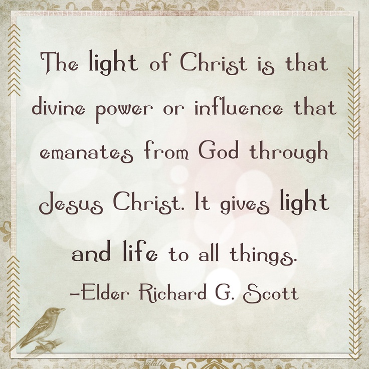 the light of christ is that divine power or intilince that amates from god through jesus christ it gives light and life to all things