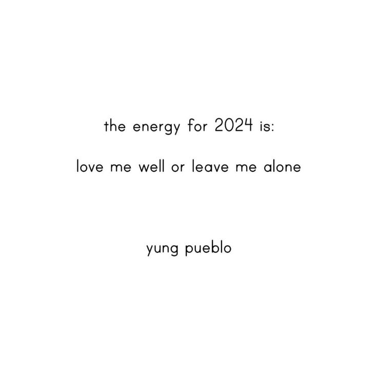 the energy for 2012 is love me well or leave me alone yuung pueblo