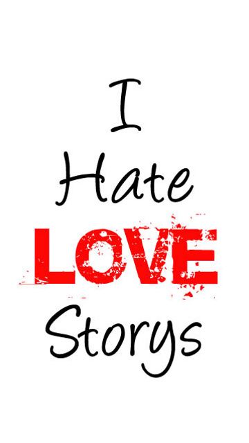 I Hate Love Story, I Hate Girls, My Life Wallpaper, I Hate Luv Storys, Emo Wallpapers, I Miss You Cute, Love Story Quotes, Hate Love, Life Wallpaper