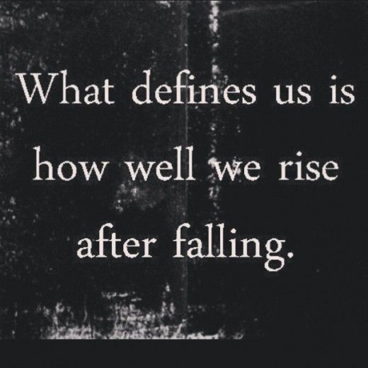 a black and white photo with the words, what defined us is how well we rise after falling