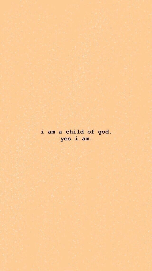 the words i am a child of god are written in black on an orange background