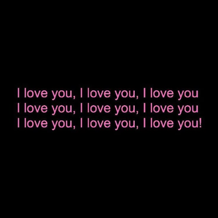 the words i love you, i love you, i love you in pink on a black background