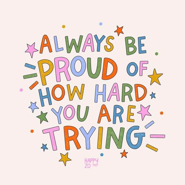 a quote that says, always be proud of how hard you are trying