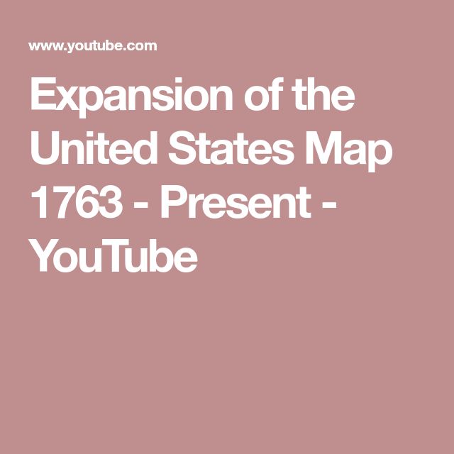 Expansion of the United States Map 1763 - Present - YouTube | State map ...