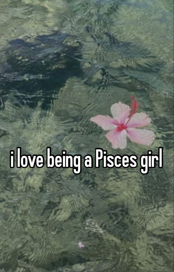 a pink flower floating in water with the words i love being a piscs girl