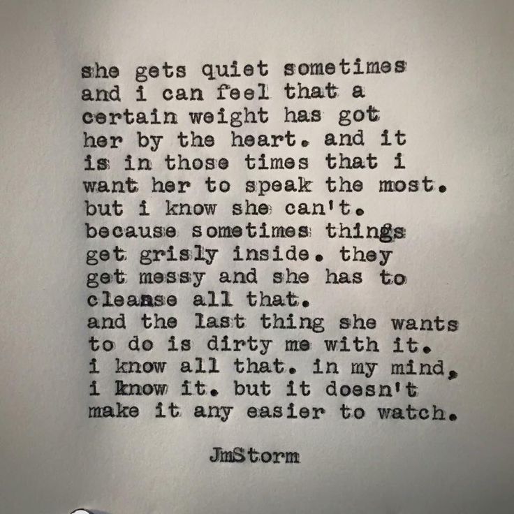 an old poem written in black and white on paper with the words, she gets quiet sometimes and i can feel that a certain