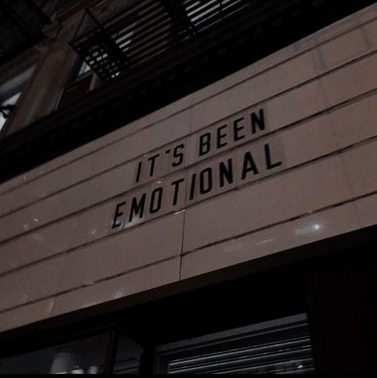 the sign on the building says it's been emotionally