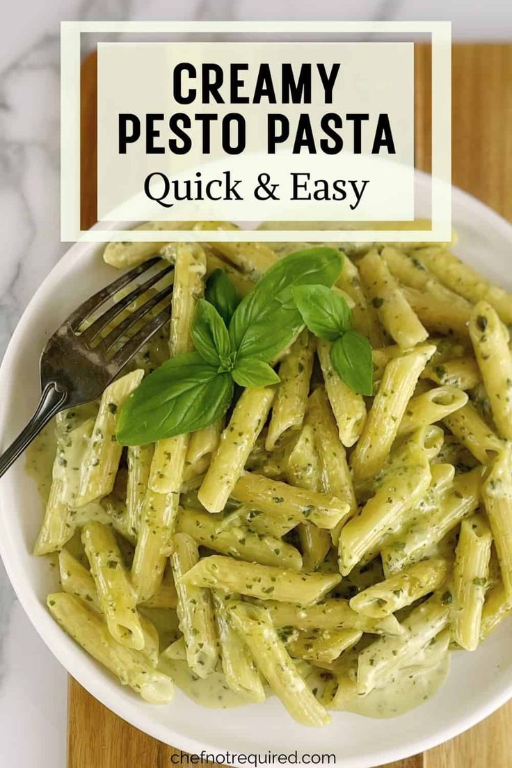 creamy pesto pasta in a white bowl with basil on top and the title overlay reads, creamy pesto pasta quick & easy