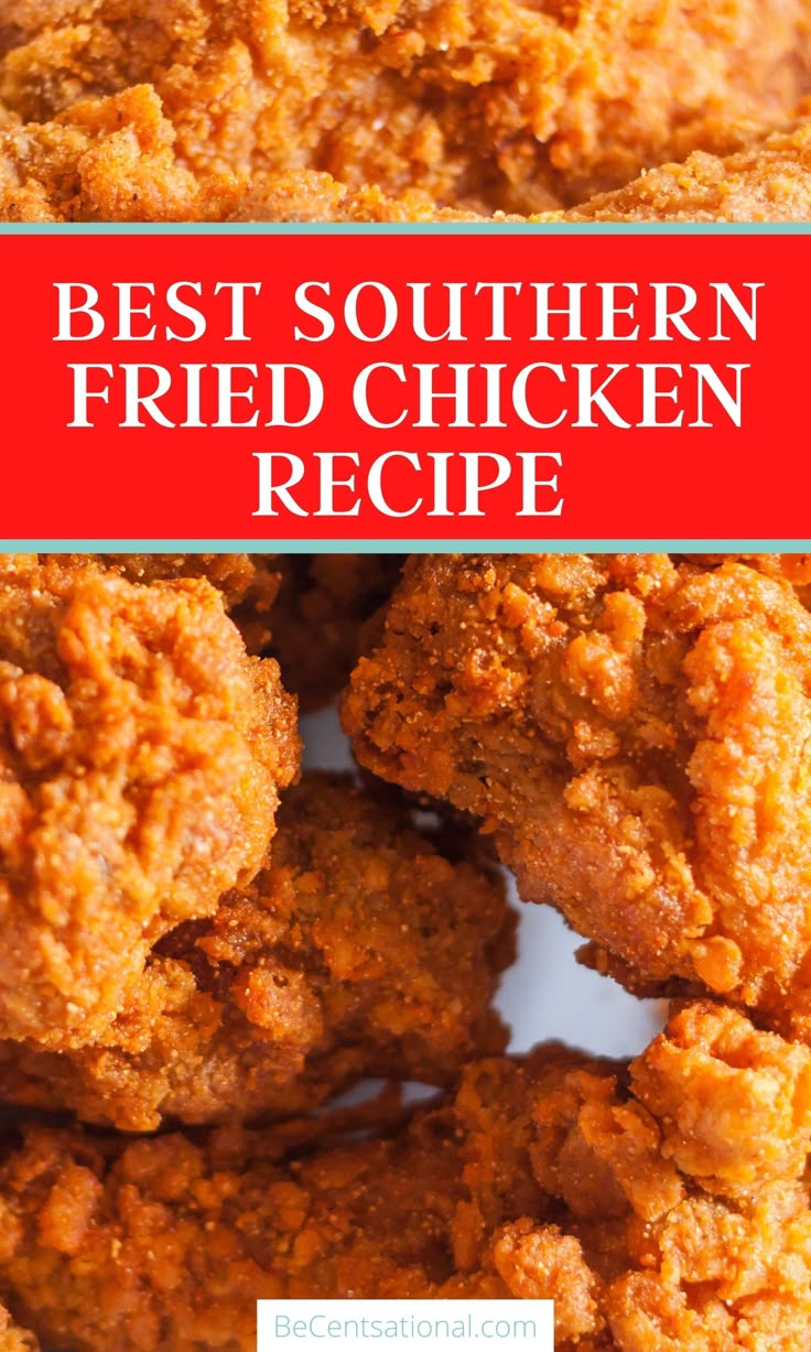 the best southern fried chicken recipe on a white plate with text overlay that reads, best southern fried chicken recipe