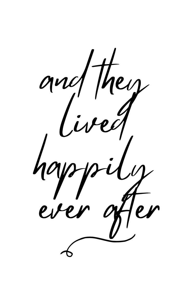 a black and white quote with the words and they lived happily ever after on it