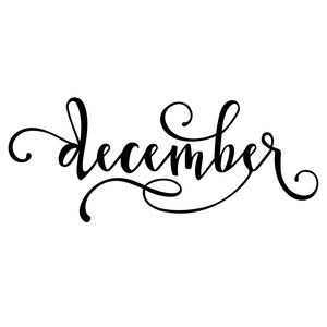 the word december written in cursive calligraphy with black ink on a white background