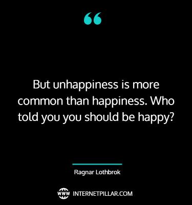 a black and white photo with the quote but unhappness is more common than happiness who told you should be happy?