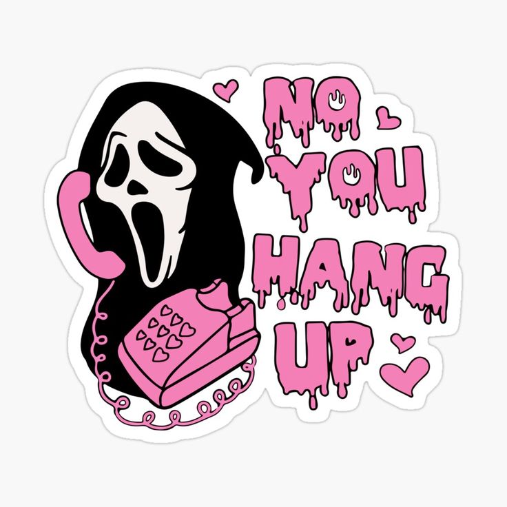 a sticker that says, no you hang up with an image of a woman talking on